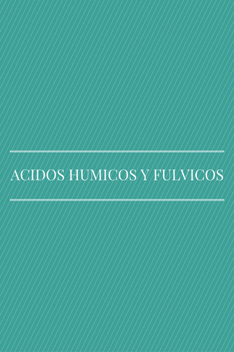 ACIDOS HUMICOS Y FULVICOS (1000 L)